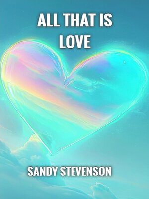 cover image of All That is Love